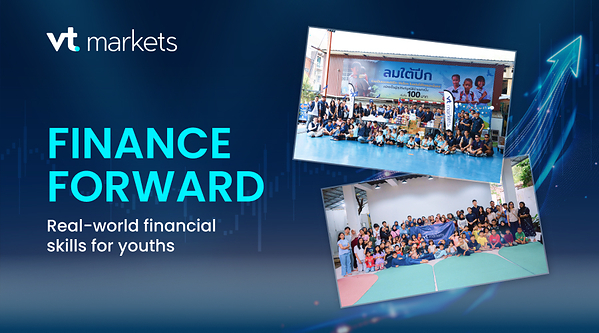 VT Markets Launches "Finance Forward", a Multi-Market CSR Series to Empower Youths with Real World Financial Skills
